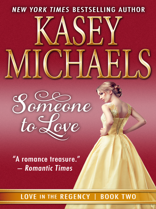 Title details for Someone to Love by Kasey Michaels - Available